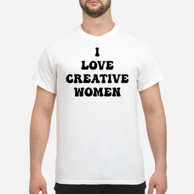 I Love Creative Women T-Shirt